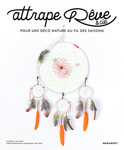 Beispielbild fr Attrape-rve et cie: Pour une dco nature au fil des saisons zum Verkauf von medimops