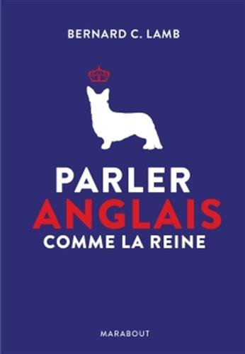 Imagen de archivo de parler anglais comme la reine a la venta por Chapitre.com : livres et presse ancienne