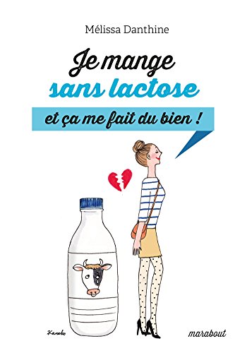 Stock image for Je mange sans lactose, et a me fait du bien ! for sale by medimops