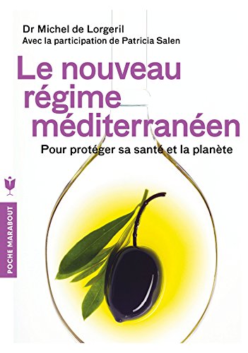 Beispielbild fr Le nouveau rgime mditrranen: Pour protger sa sant et la plante zum Verkauf von medimops