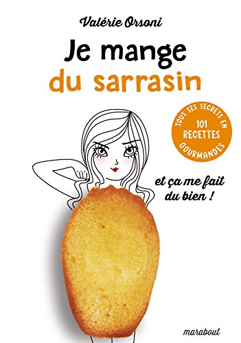 Stock image for Je mange du sarrasin. et a me fait du bien for sale by medimops