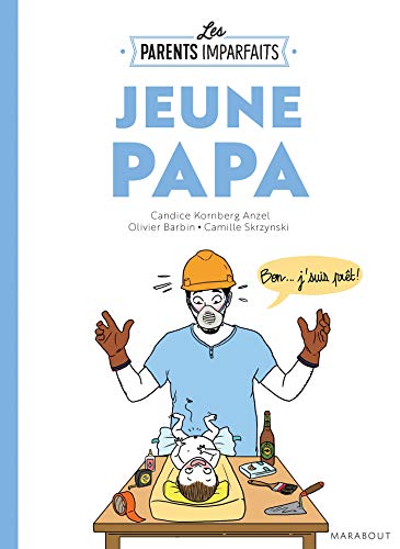 Beispielbild fr Le guide des parents imparfaits : Jeune papa zum Verkauf von Librairie Th  la page
