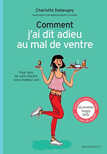 Beispielbild fr Comment j'ai dit adieu au mal de ventre (Sant) (French Edition) zum Verkauf von Librairie l'Aspidistra