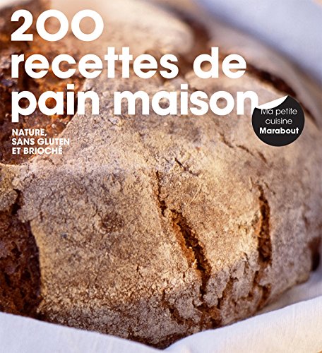 Imagen de archivo de 200 recettes de pain maison a la venta por Ammareal
