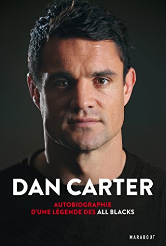 Imagen de archivo de Dan Carter : Autobiographie D'une Lgende Des All Blacks a la venta por RECYCLIVRE