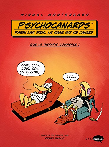 Beispielbild fr Psychocanards: Parmi les fous, le sage est un canard - Que la thrapie commence ! zum Verkauf von medimops