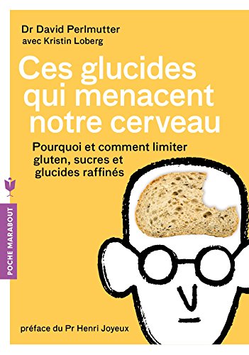 9782501114929: Ces glucides qui menacent notre cerveau: Pourquoi et comment limiter gluten, sucres et glucides raffins (Sant)