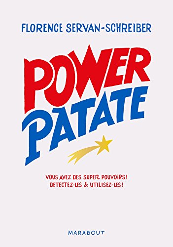 Imagen de archivo de Power Patate: Nous avons tous de super pouvoirs, apprenez  dtecter et utilisez les vtres a la venta por books-livres11.com