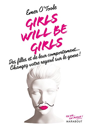 Stock image for Girls will be girls:  bas les strotypes de genre! for sale by medimops