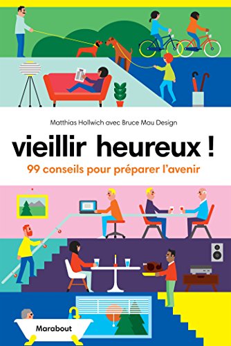 Stock image for Vieillir heureux !: 9 conseils pour prparer l'avenir for sale by medimops