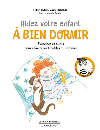 Stock image for Aidez Votre Enfant  Bien Dormir : Exercices Et Outils Pour Vaincre Les Troubles Du Sommeil for sale by RECYCLIVRE