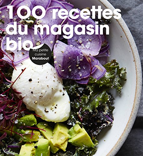 Beispielbild fr 100 Recettes Du Magasin Bio zum Verkauf von RECYCLIVRE