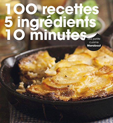 9782501118965: 100 recettes 5 ingrdients 10 minutes (Cuisine) (French Edition)