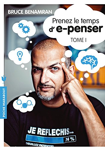 Stock image for Prenez le temps d'e-penser - Tome 1: 31606 (Loisirs - Culture G n rale) for sale by WorldofBooks