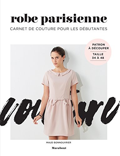 Imagen de archivo de Carnet de couture : robe parisienne pour les dbutantes a la venta por Ammareal