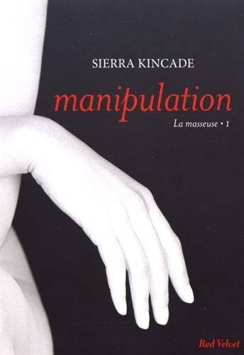 9782501122528: Manipulation vol.1 de la trilogie "La masseuse" (Romans)