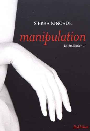 9782501122528: Manipulation vol.1 de la trilogie "La masseuse"