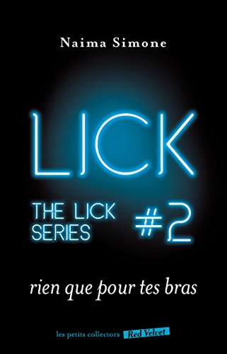 Beispielbild fr Rien que pour tes bras - The Lick 2 zum Verkauf von EPICERIE CULTURELLE