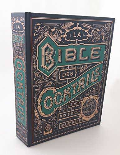 Beispielbild fr La bible des 3000 cocktails (Cuisine) (French Edition) zum Verkauf von HPB-Ruby