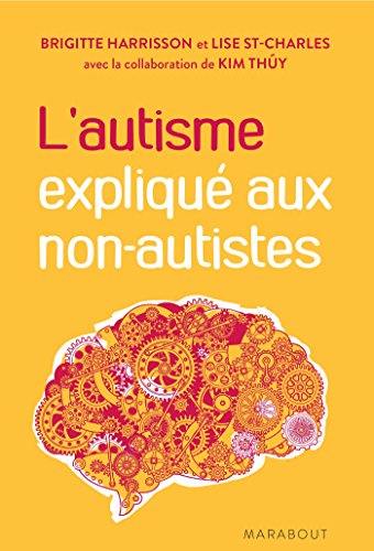 Stock image for L'autisme expliqu aux non-autistes for sale by LiLi - La Libert des Livres