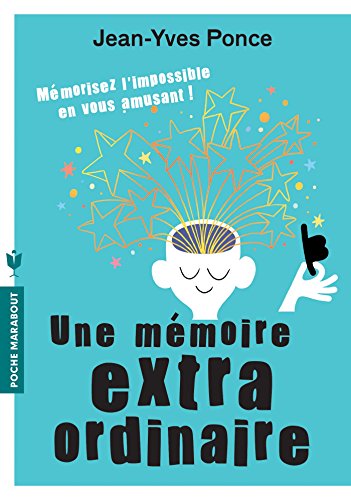 Stock image for Une mmoire est extraordinaire: Mmorisez l'impossible en vous amusant for sale by medimops