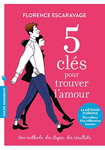 Stock image for 5 cls pour trouver l'amour: Une mthode, des tapes, des rsultats for sale by GF Books, Inc.