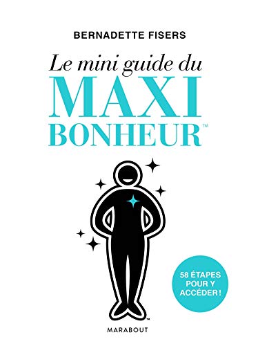 Stock image for Le mini guide du maxi bonheur for sale by Ammareal
