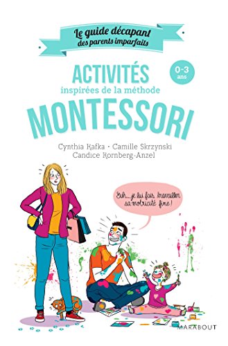 Beispielbild fr Le guide des parents imparfaits : Activits montessori de 0  3 ans zum Verkauf von Ammareal