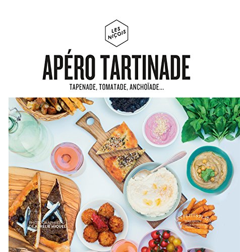 Stock image for Apro tartinade: Tapenade, tomatade, anchoade. for sale by Ammareal