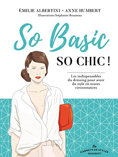 Beispielbild fr Carnet de style so basic so chic: Les indispensables du dressing: 31605 zum Verkauf von WorldofBooks