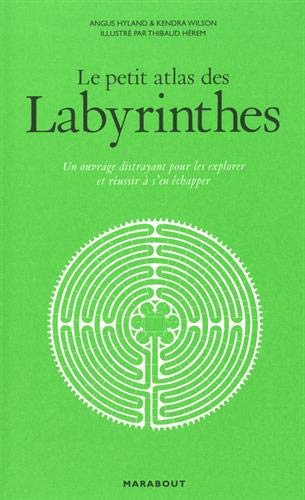 Beispielbild fr L'Atlas des labyrinthes - Un ouvrage distrayant pour les explorer et russir  s'en chapper zum Verkauf von Librairie l'Aspidistra