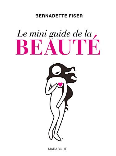 Stock image for Le mini guide de la beaut for sale by EPICERIE CULTURELLE