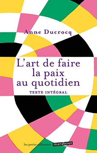 9782501135320: L'art de faire la paix au quotidien: Petit manuel pour apaiser sa relation aux autres (Bien-tre - Psy) (French Edition)