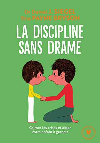 Beispielbild fr La discipline sans drame: Calmer les crises et aider votre enfant  grandir zum Verkauf von medimops