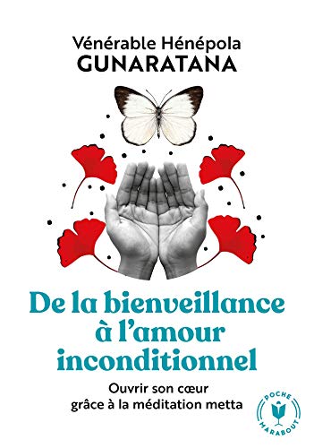 9782501139571: De la bienveillance  l'amour inconditionnel: Ouvrir son coeur grce  la mditation metta: 31564