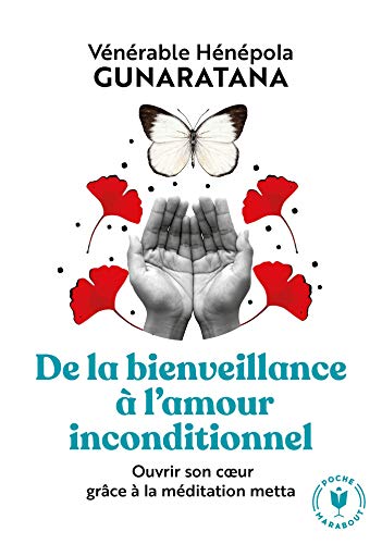 Stock image for De la bienveillance  l'amour inconditionnel for sale by medimops