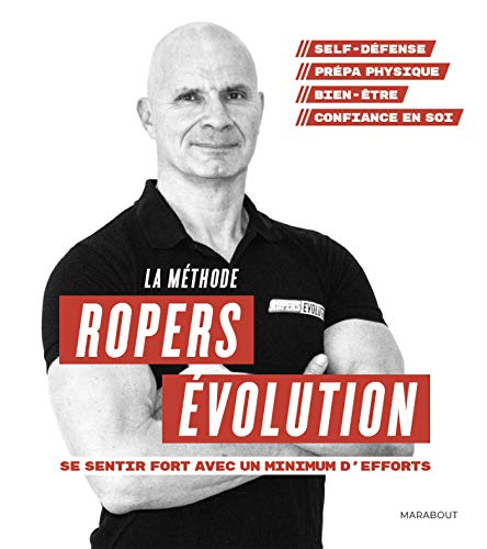 Beispielbild fr La mthode Ropers Evolution : Se sentir fort avec un minimum d'efforts zum Verkauf von Ammareal