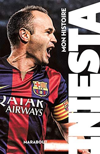 9782501139892: Iniesta: Mon histoire: 31579 (Sports)