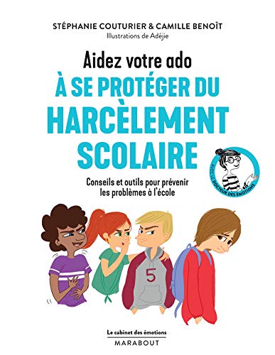 Stock image for Le cabinet des motions : Aidez votre ado  se protger du harclement scolaire for sale by GF Books, Inc.