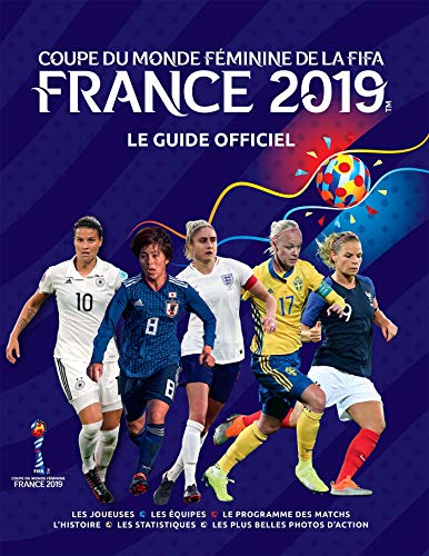 Imagen de archivo de Le livre officiel de la Coupe du monde de football fminine 2019 a la venta por EPICERIE CULTURELLE