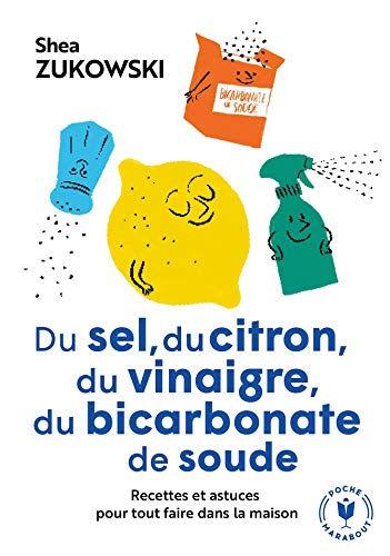 Stock image for Du sel, du citron, du vinaigre, du bicarbonate de soude for sale by Librairie Th  la page