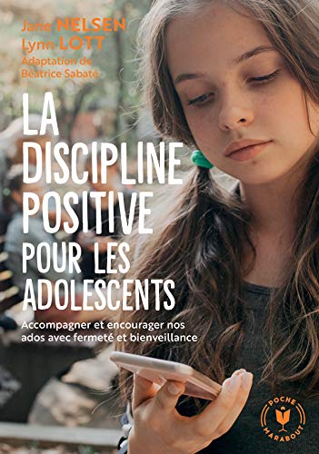 Beispielbild fr La Discipline Positive Pour Les Adolescents : Accompagner Et Encourager Nos Ados Avec Fermet Et Bie zum Verkauf von RECYCLIVRE