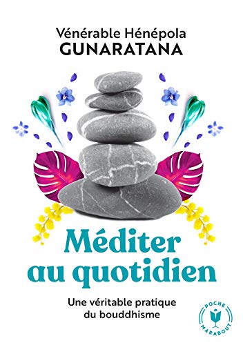 Stock image for Mditer Au Quotidien : Une Pratique Simple Du Bouddhisme for sale by RECYCLIVRE