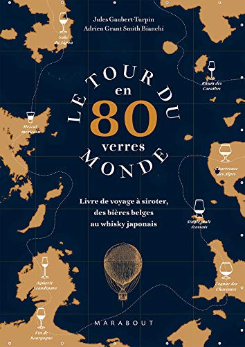 9782501142250: Le tour du monde en 80 verres: Livre de voyage  siroter, des bires belges au whisky japonais: 31651 (Cuisine)