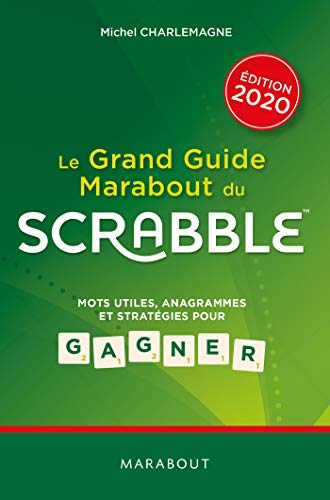 Stock image for Le Grand Guide Marabout Du Scrabble : Mots Utiles, Anagrammes Et Stratgies Pour Gagner for sale by RECYCLIVRE