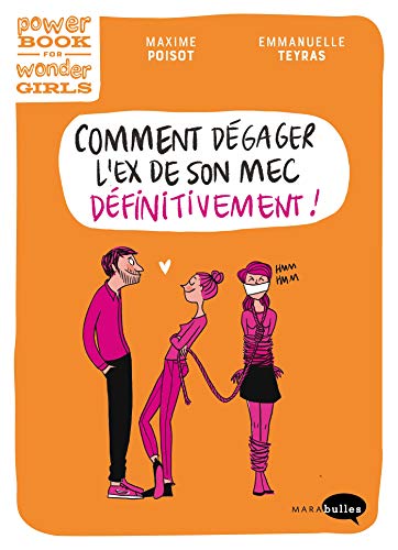 Stock image for Comment dgager l'ex de son mec (dfinitivement) ? for sale by medimops