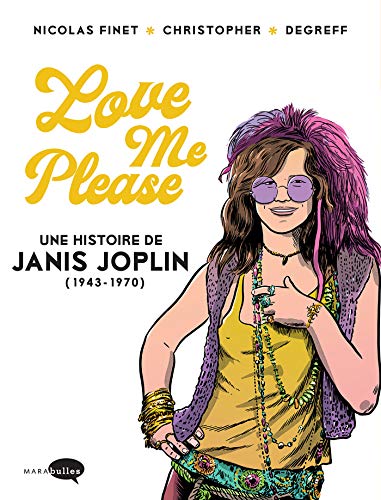 Imagen de archivo de Love me please : Une histoire de Janis Joplin (1943-1970) a la venta por medimops