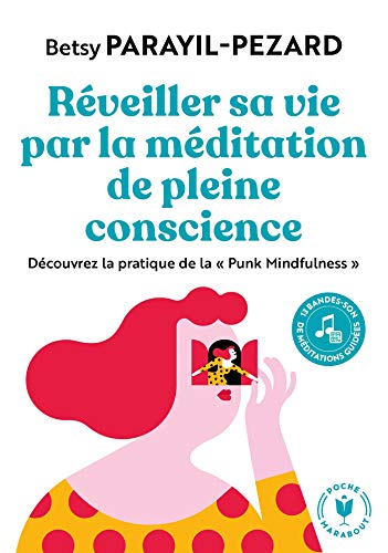 Imagen de archivo de Rveiller sa vie par la mditation de pleine conscience: Dcouvrez la pratique de la "Punk Mindfulness" a la venta por medimops