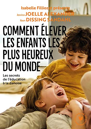 Stock image for Comment lever Les Enfants Les Plus Heureux Du Monde : Les Recettes Du Bonheur Danois for sale by RECYCLIVRE