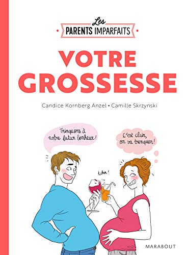 Beispielbild fr Le guide des parents imparfaits - La grossesse zum Verkauf von medimops